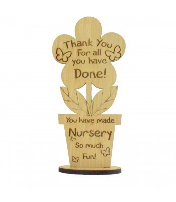 Oak Veneer Flower on stand 'Thank you for all you have done! you have made Nursery so much fun!'